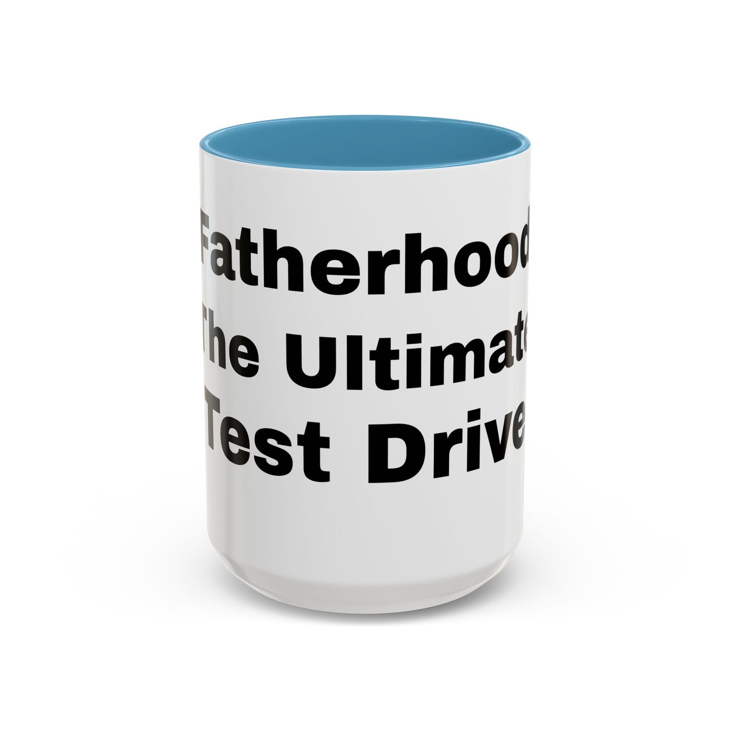 Funny Fatherhood Coffee Mug - Ultimate Test Drive - Perfect Gift for Dads, Birthday, Father's Day, Parenting Humor, Coffee Lovers, Dad Joke