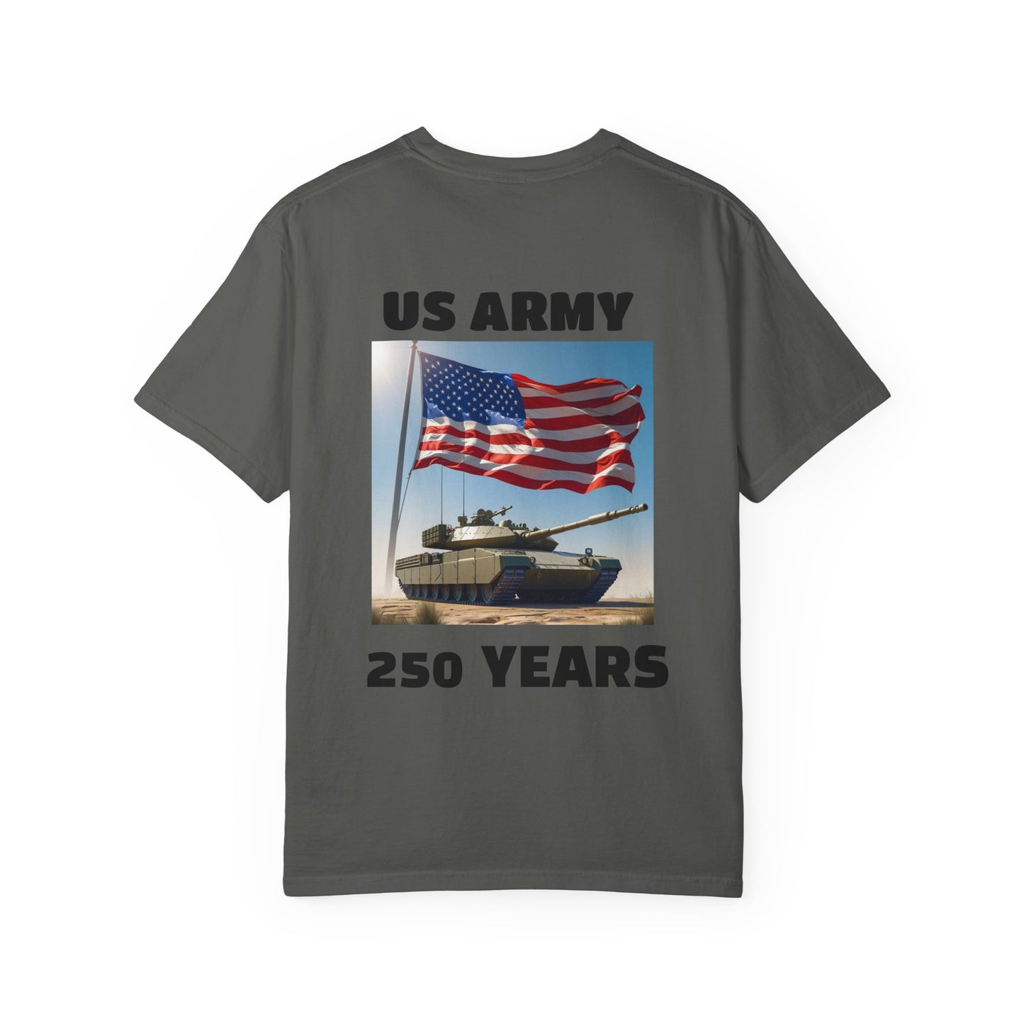 US Army 250 Years Garment-Dyed T-Shirt, Military Tribute Tee, Veteran's Day Gift, Patriotic Wear, Army Pride Apparel