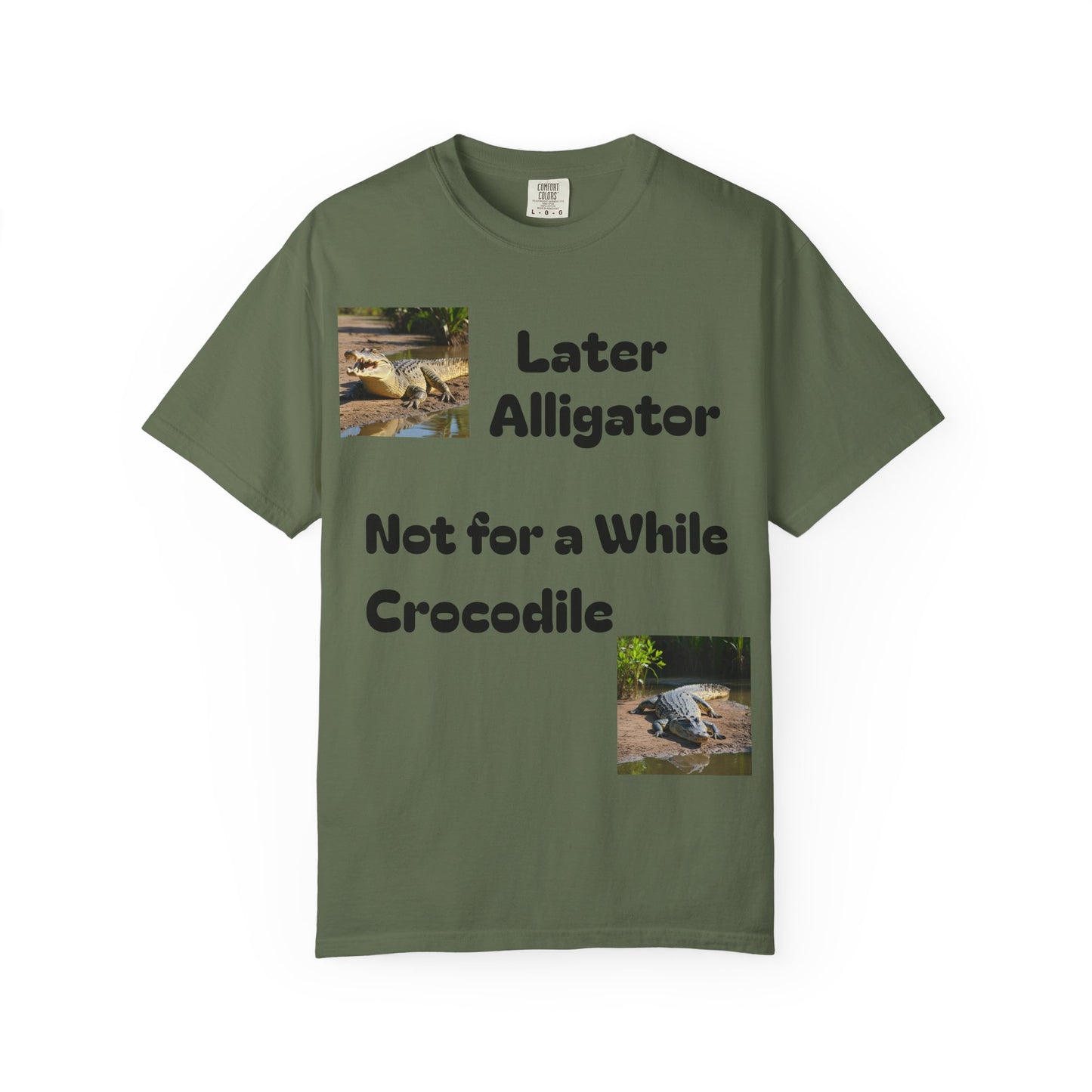 Whimsical Animal T-Shirt - Later Alligator, Not for a While Crocodile, Fun Tee, Gift for Nature Lovers, Casual Wear, Summer Style