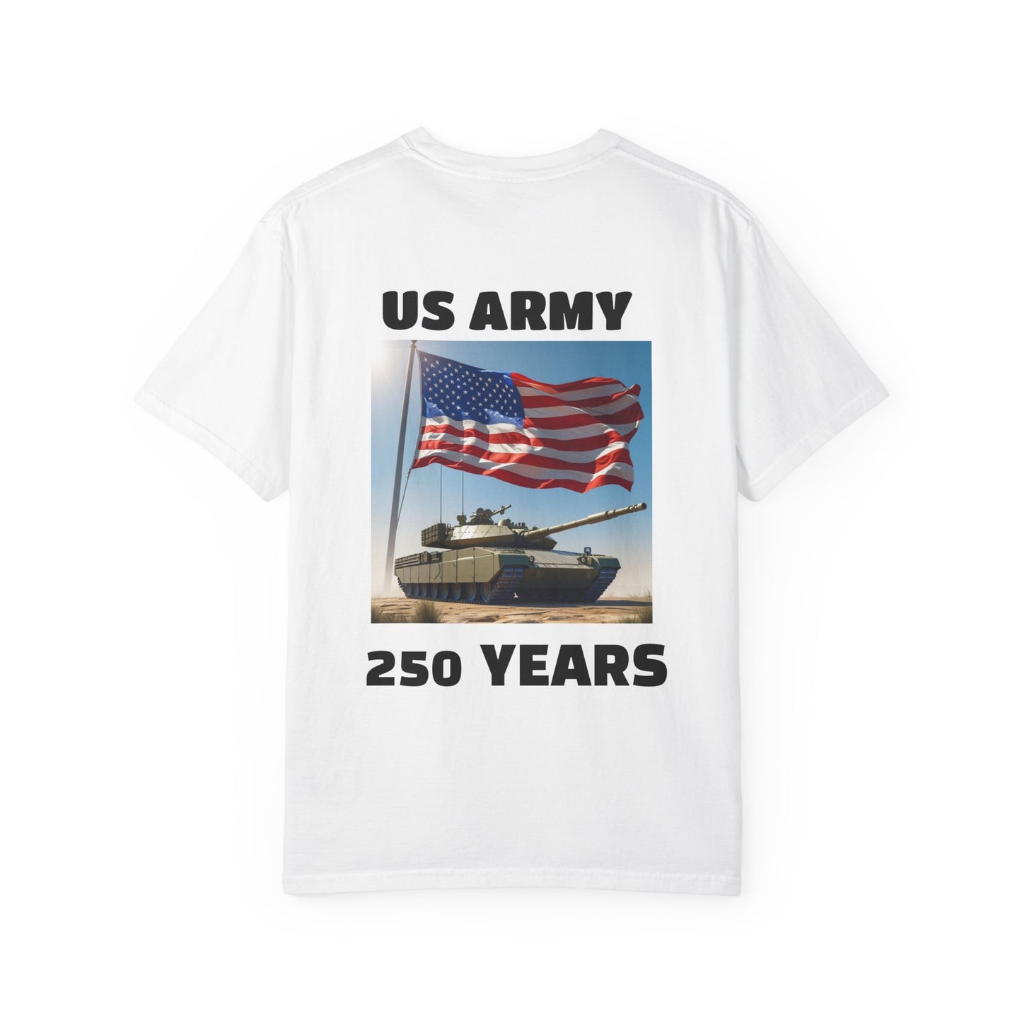 US Army 250 Years Garment-Dyed T-Shirt, Military Tribute Tee, Veteran's Day Gift, Patriotic Wear, Army Pride Apparel
