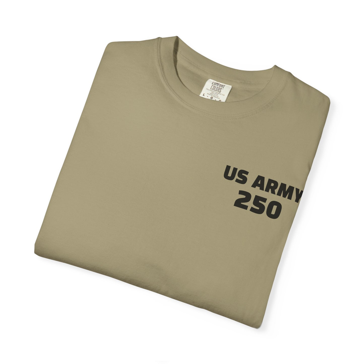 US Army 250 Years Garment-Dyed T-Shirt, Military Tribute Tee, Veteran's Day Gift, Patriotic Wear, Army Pride Apparel