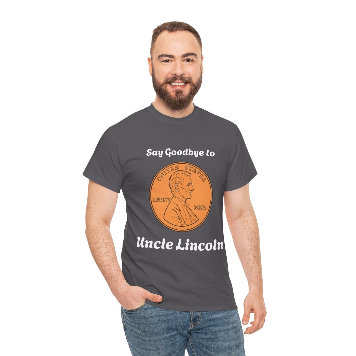 Lincoln Penny Tee - "Say Goodbye to Uncle Lincoln" Retro Coin Novelty T-Shirt