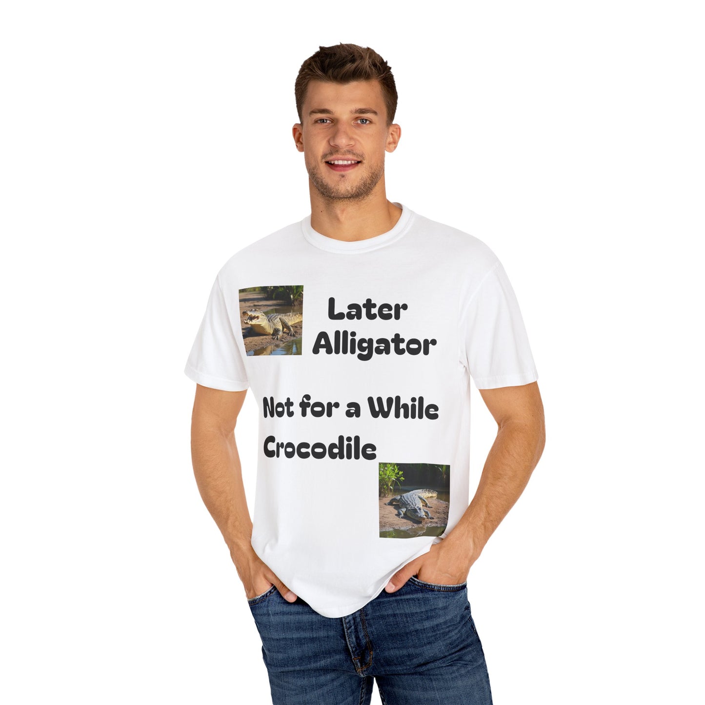 Whimsical Animal T-Shirt - Later Alligator, Not for a While Crocodile, Fun Tee, Gift for Nature Lovers, Casual Wear, Summer Style