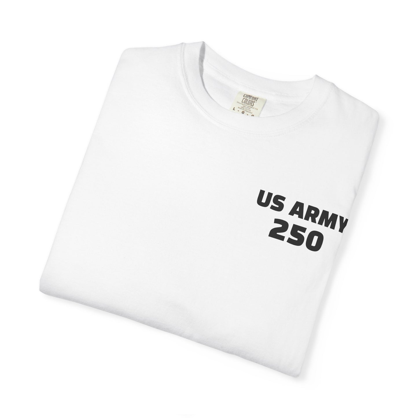 US Army 250 Years Garment-Dyed T-Shirt, Military Tribute Tee, Veteran's Day Gift, Patriotic Wear, Army Pride Apparel