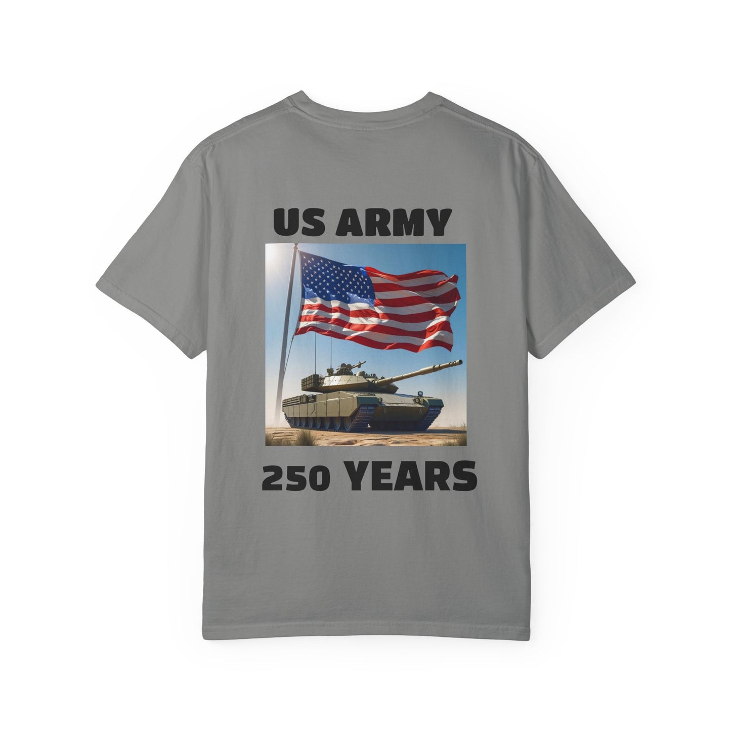 US Army 250 Years Garment-Dyed T-Shirt, Military Tribute Tee, Veteran's Day Gift, Patriotic Wear, Army Pride Apparel