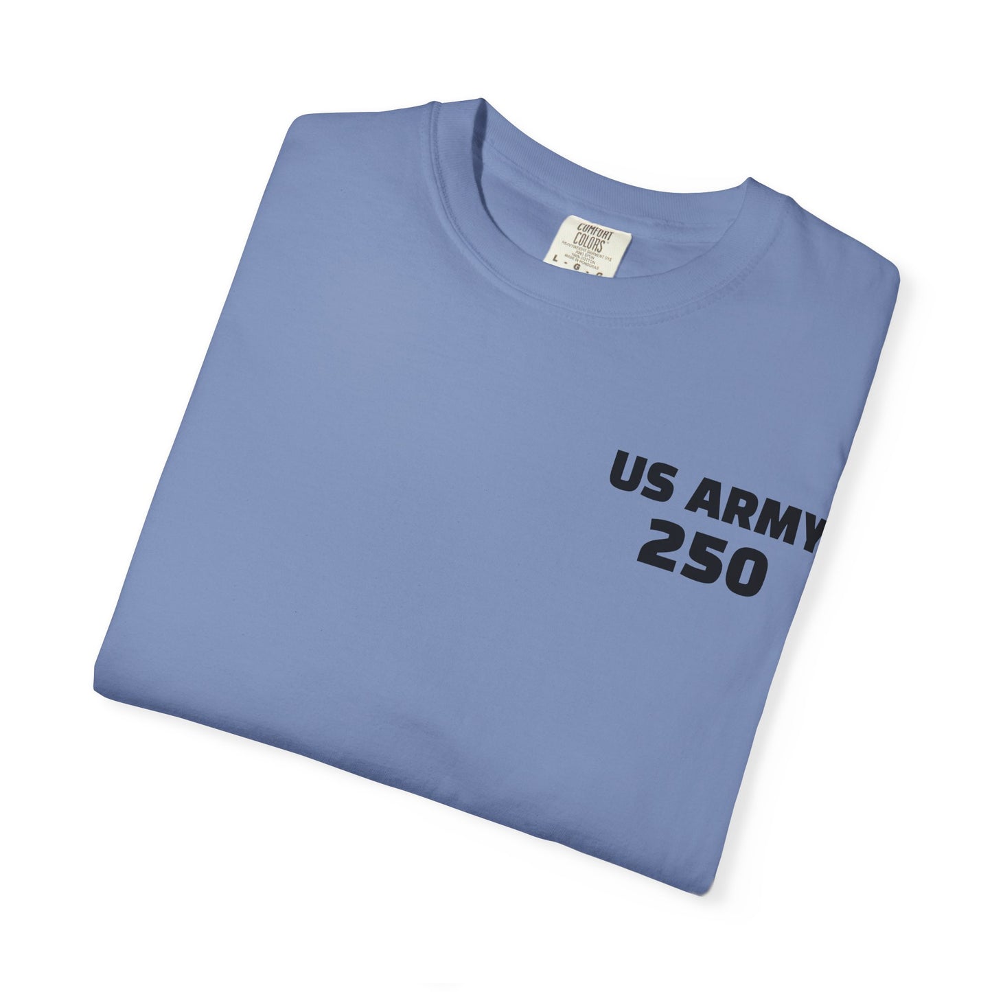 US Army 250 Years Garment-Dyed T-Shirt, Military Tribute Tee, Veteran's Day Gift, Patriotic Wear, Army Pride Apparel