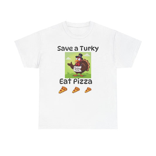 T-Shirt — Save a Turky Eat Pizza Funny Thanksgiving Tee