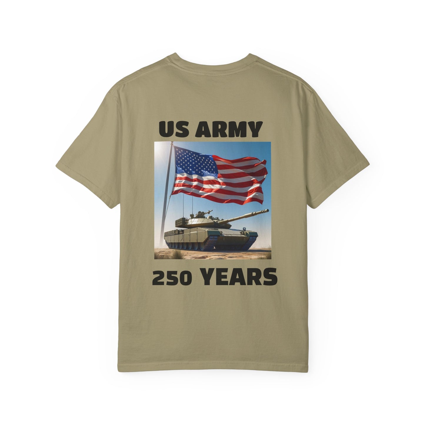 US Army 250 Years Garment-Dyed T-Shirt, Military Tribute Tee, Veteran's Day Gift, Patriotic Wear, Army Pride Apparel